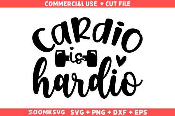 Cardio is Hardio SVG: A Versatile Gym Saying Design