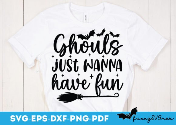 Ghouls Just Wanna Have Fun Svg: A Spooky Graphics Asset for Crafts