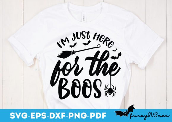 Halloween Graphics: I m Just Here for the Boos Svg