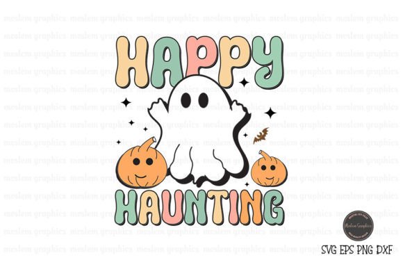 Happy Haunting - Halloween SVG: A Must-Have for Crafters