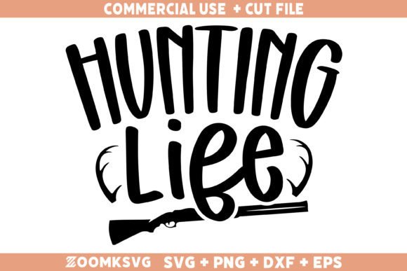 Hunting Life SVG: A Versatile Graphic for Crafts and Marketing