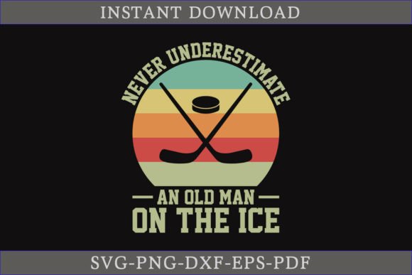 Never Underestimate an Old Man SVG for Graphics & Crafts