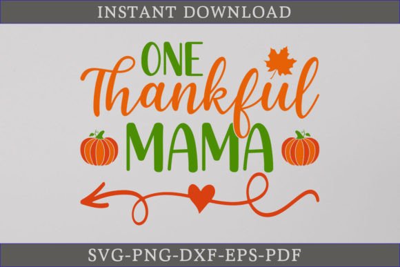 One Thankful Mama Thanksgiving SVG File