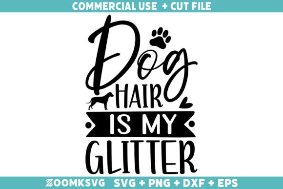 Review: Dog Hair is My Glitter SVG for Local Business Graphics