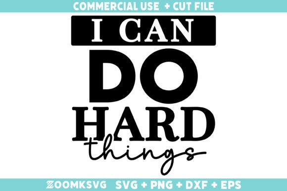Reviewing I Can Do Hard Things SVG for Graphics and Crafts