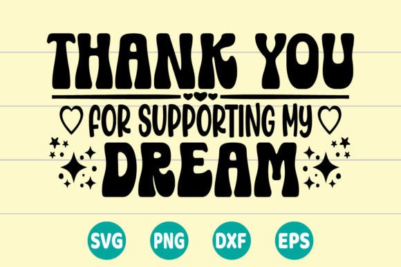 Thank You for Supporting My Dream SVG: A Graphics Gem for Crafts